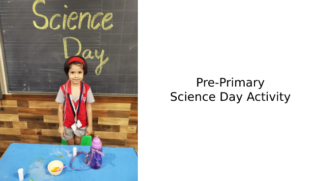 Pre Primary Science Day | Saraswati School Rabodi in Thane
